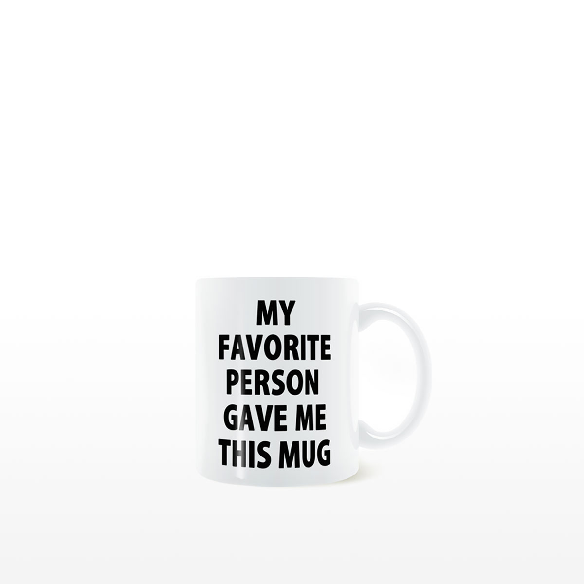 My Favourite Person Mug